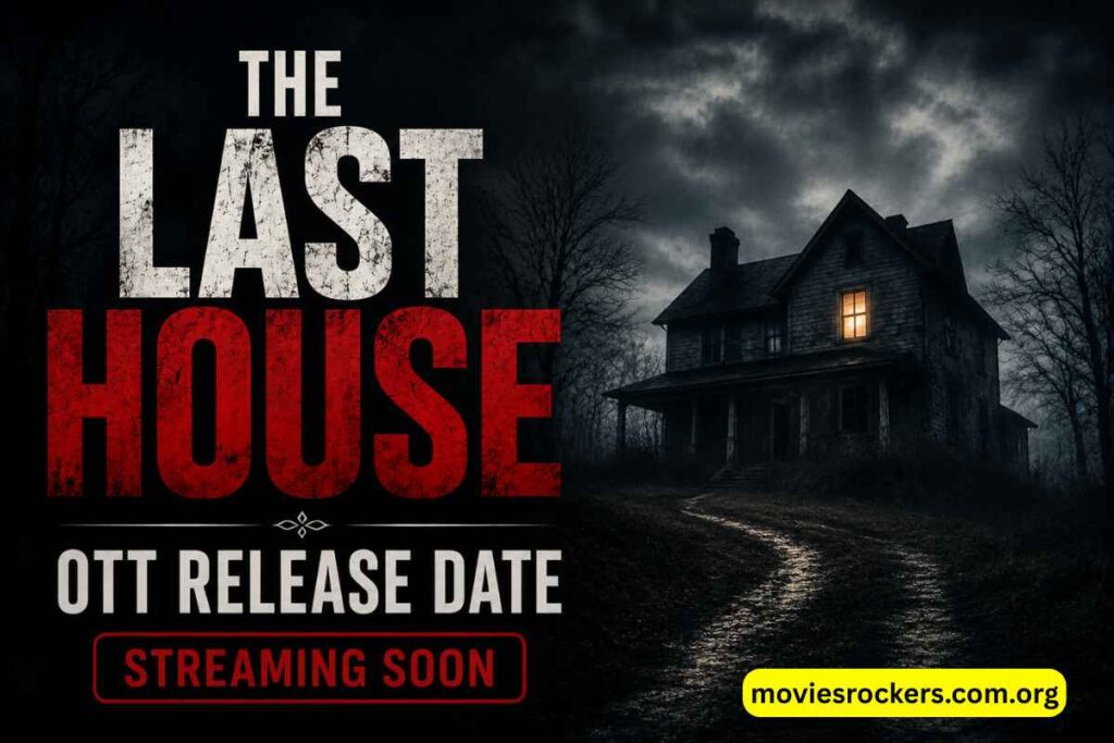 The Last House OTT Release Date: Netflix Cast, Plot & Streaming Guide