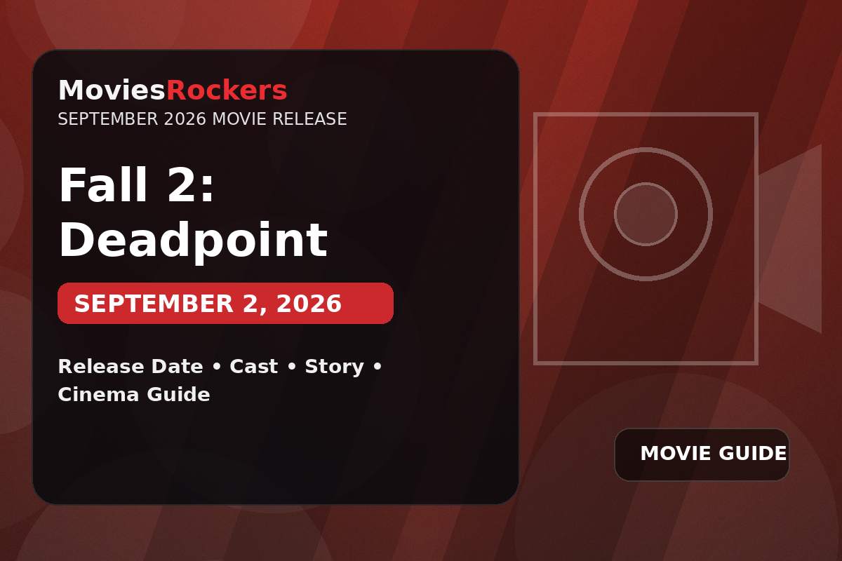 Fall 2: Deadpoint September 2026 movie release guide