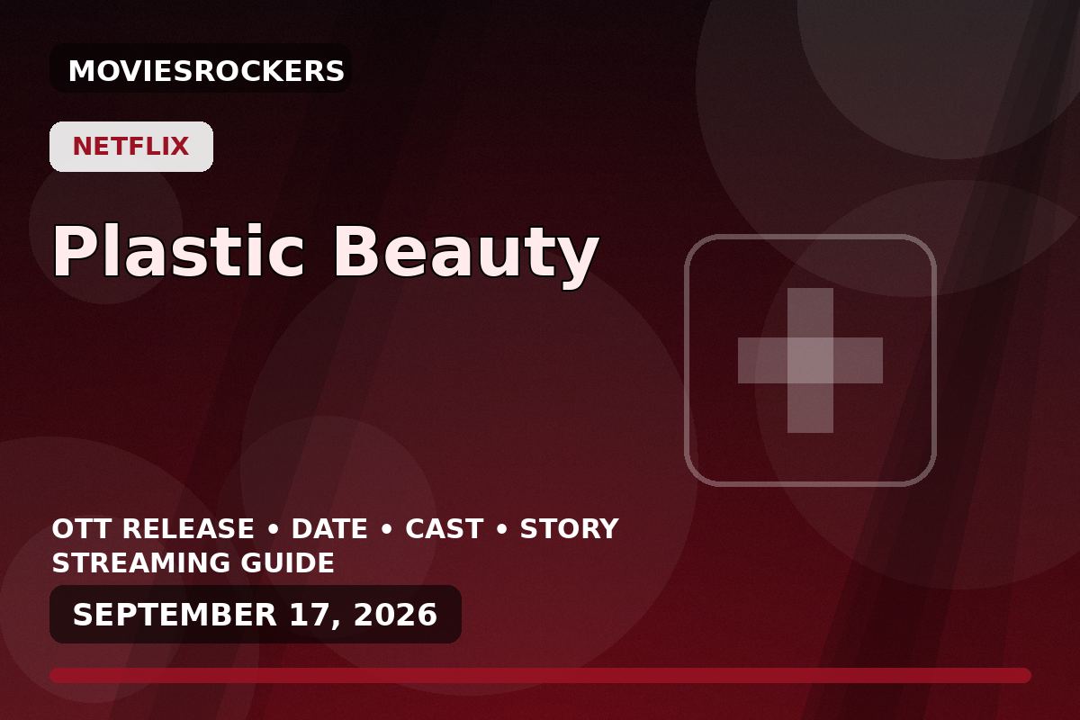 Plastic Beauty OTT release featured image