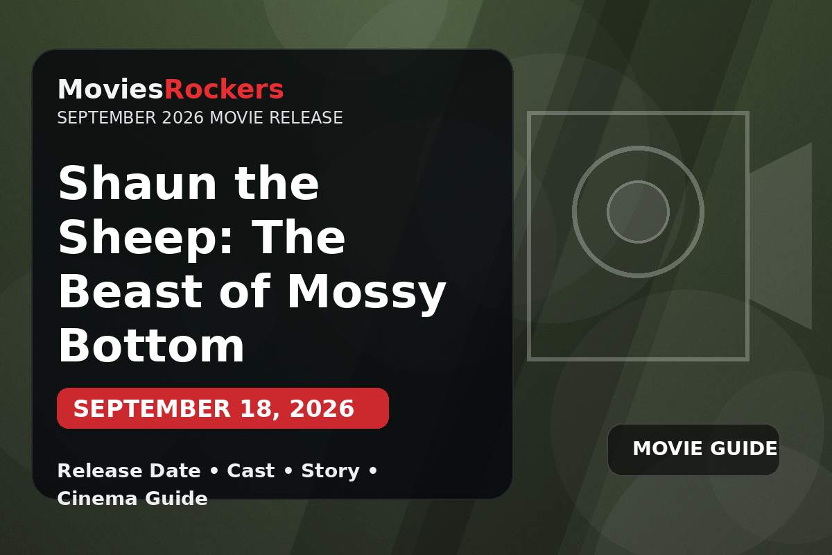 Shaun the Sheep: The Beast of Mossy Bottom September 2026 movie release guide