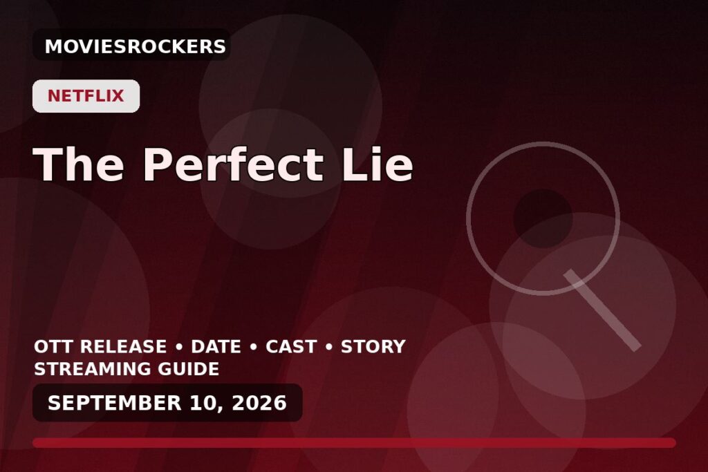 The Perfect Lie OTT release featured image