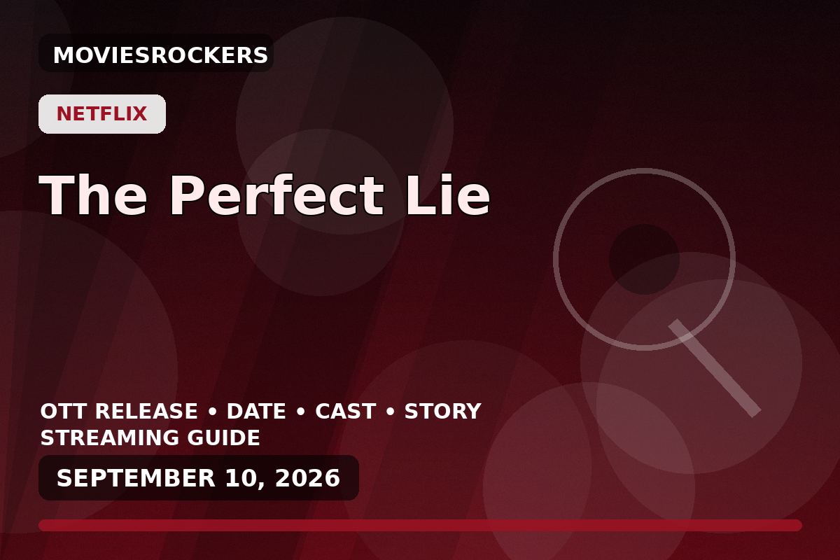 The Perfect Lie OTT release featured image