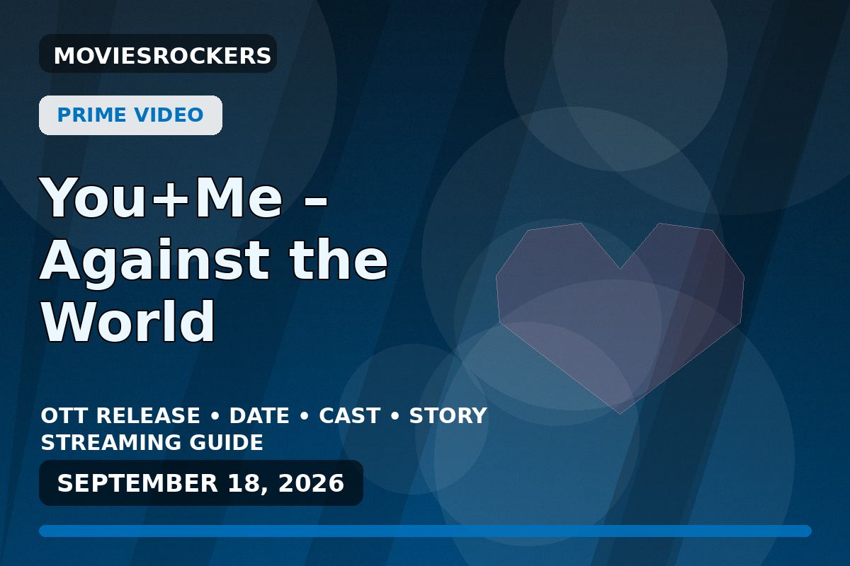 You+Me – Against the World OTT release featured image